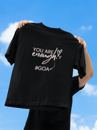 You Are Enough – Goa Oversized Tee